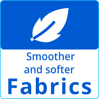 Smoother & softer Fabrics